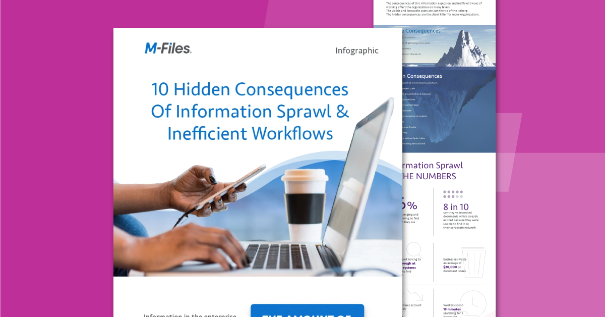 10 Hidden Consequences of Information Sprawl and Inefficient Workflows