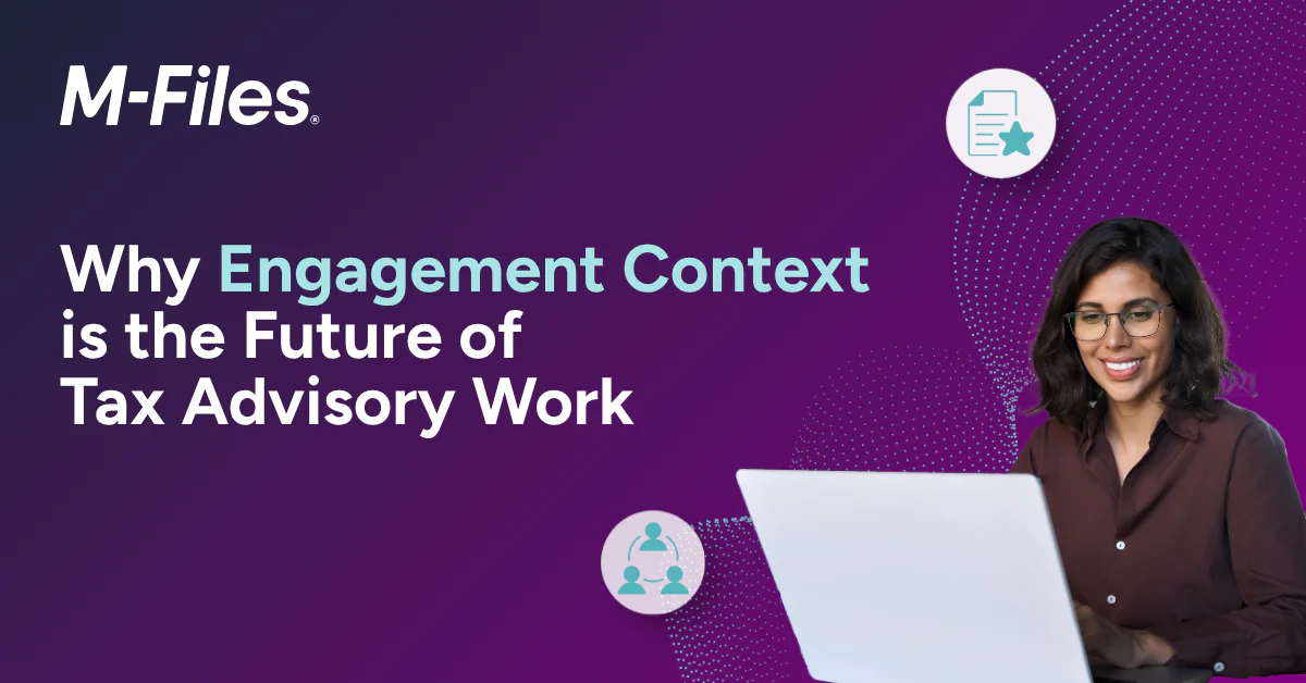 M-Files banner with woman using a laptop and text ‘Why Engagement Context is the Future of Tax Advisory Work