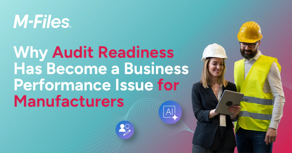 M-Files banner about audit readiness for manufacturers, featuring two professionals reviewing a tablet.