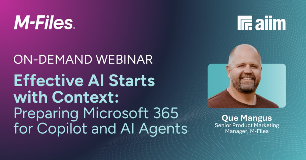 M-Files et le webinaire à la demande de l'AIIM consacré à la préparation du contenu Microsoft 365 pour l'Copilot e et les agents IA, avec la participation de Que Mangus.