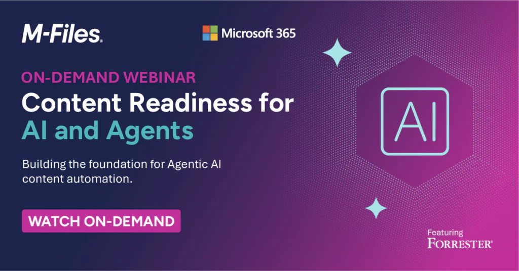 M-Files and Microsoft 365 on-demand webinar on content readiness for AI and agents, featuring Forrester.