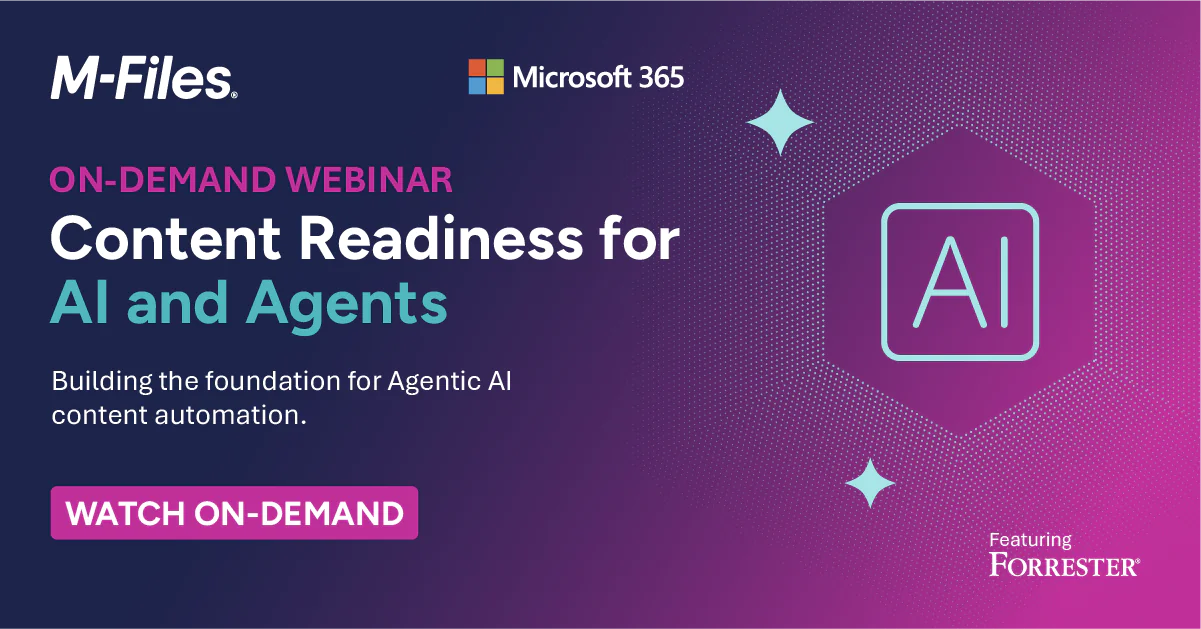 M-Files and Microsoft 365 on-demand webinar on content readiness for AI and agents, featuring Forrester.