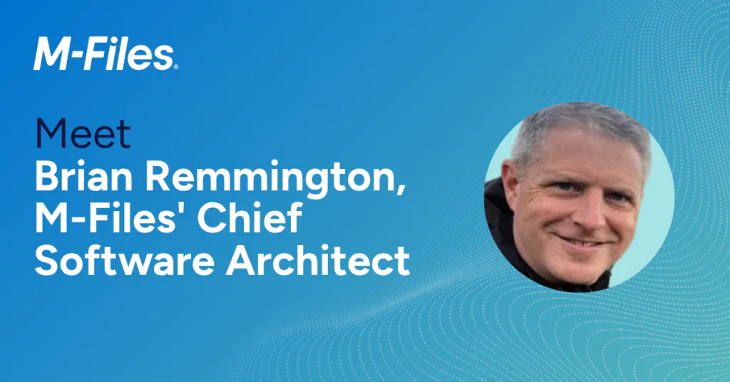 Te presentamos a Brian Remmington, arquitecto jefe de software de « M-Files ».