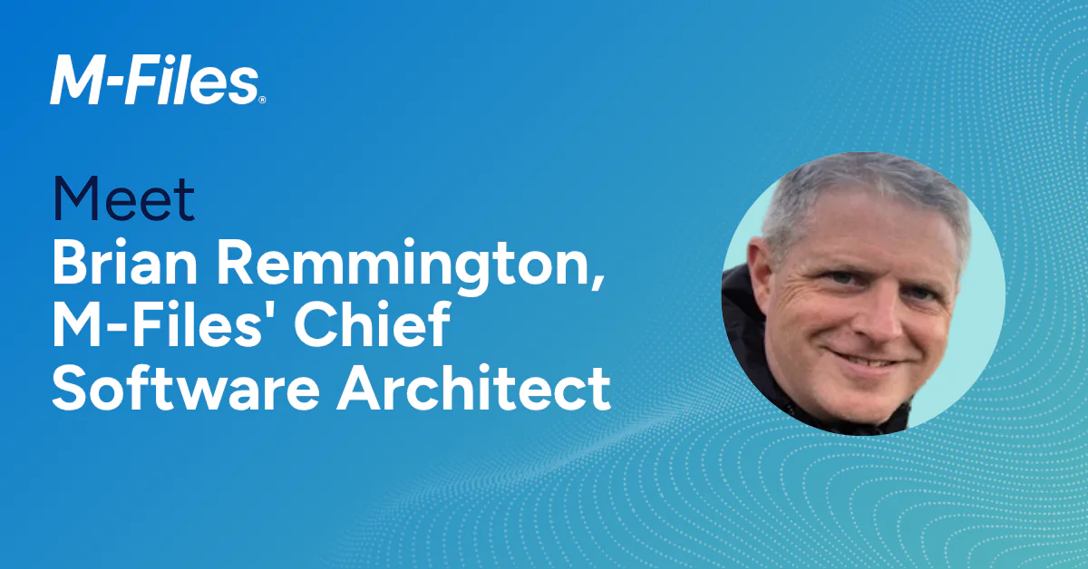 Te presentamos a Brian Remmington, arquitecto jefe de software de « M-Files ».