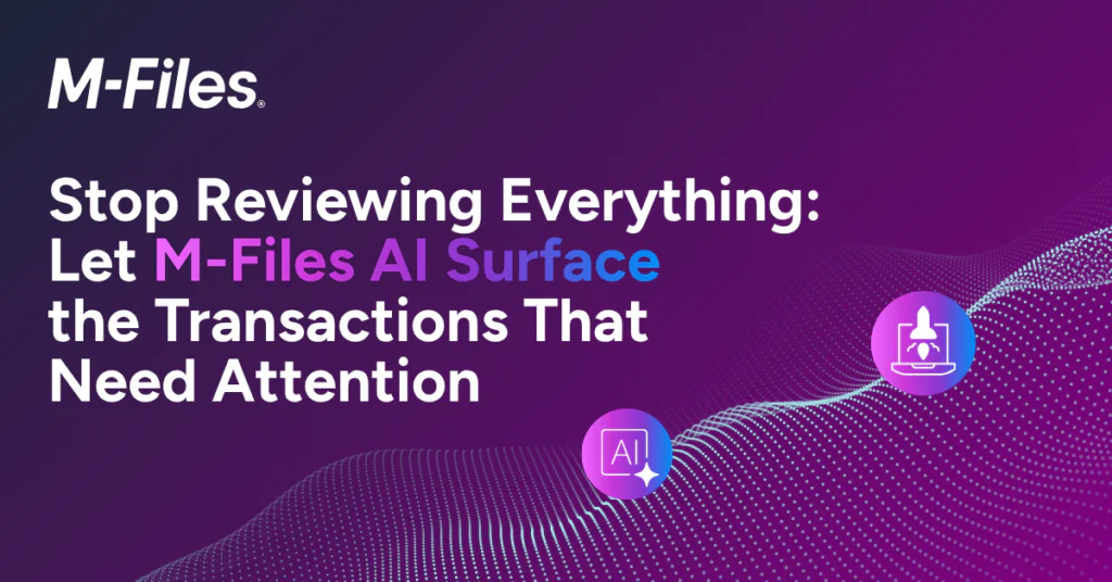M-Files AI graphic highlighting how AI can surface transactions that need attention and reduce manual review.